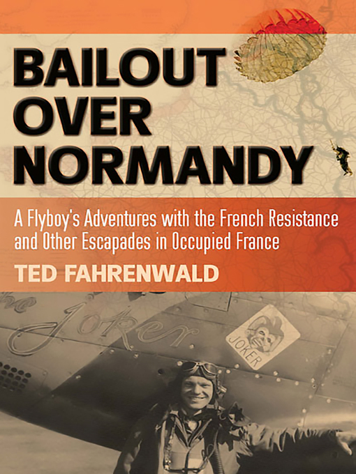 Title details for Bailout Over Normandy by Ted Fahrenwald - Available